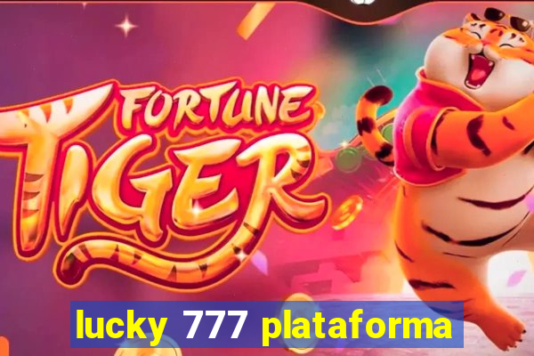 lucky 777 plataforma